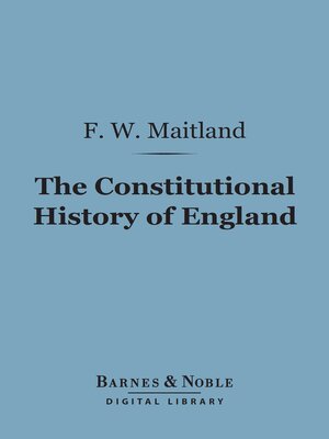 cover image of The Constitutional History of England (Barnes & Noble Digital Library)